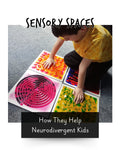 How Sensory Spaces Help Neurodivergent Kids