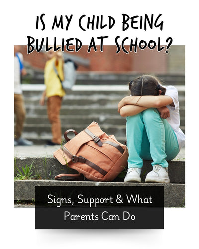 Is My Child Being Bullied at School? Signs, Support and What Parents Can Do