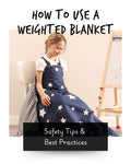 How To Use A Weighted Blanket Correctly - Safety Tips & Best Practices