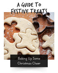 Baking Up Some Christmas Cheer: A Guide to Festive Treats