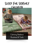 Summer Sleep for Sensory Children: Calming Bedtime Routines and Tools