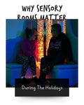 Why Sensory Rooms Matter During the Holidays