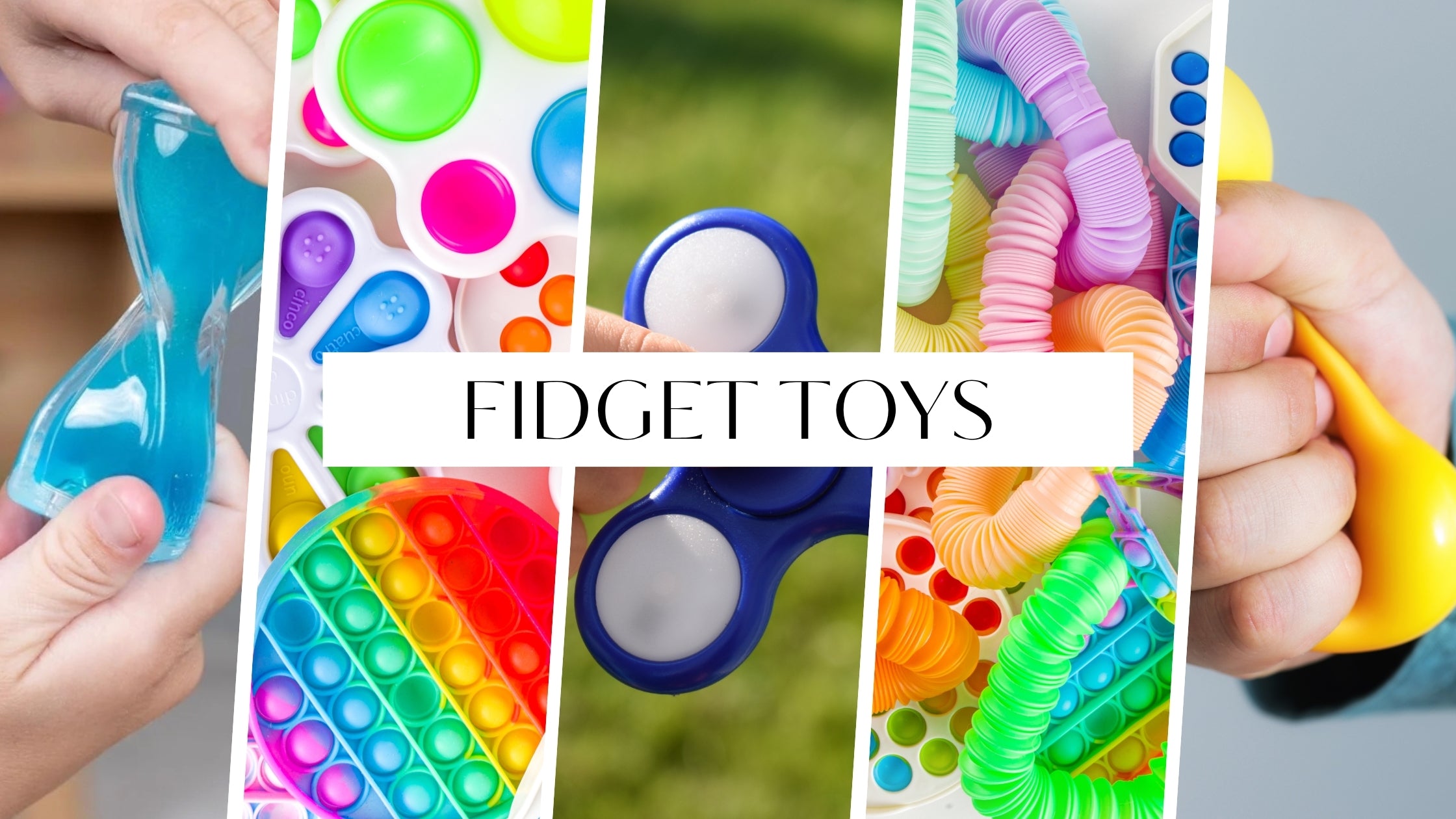 The Best Fidget Toys For Every Age