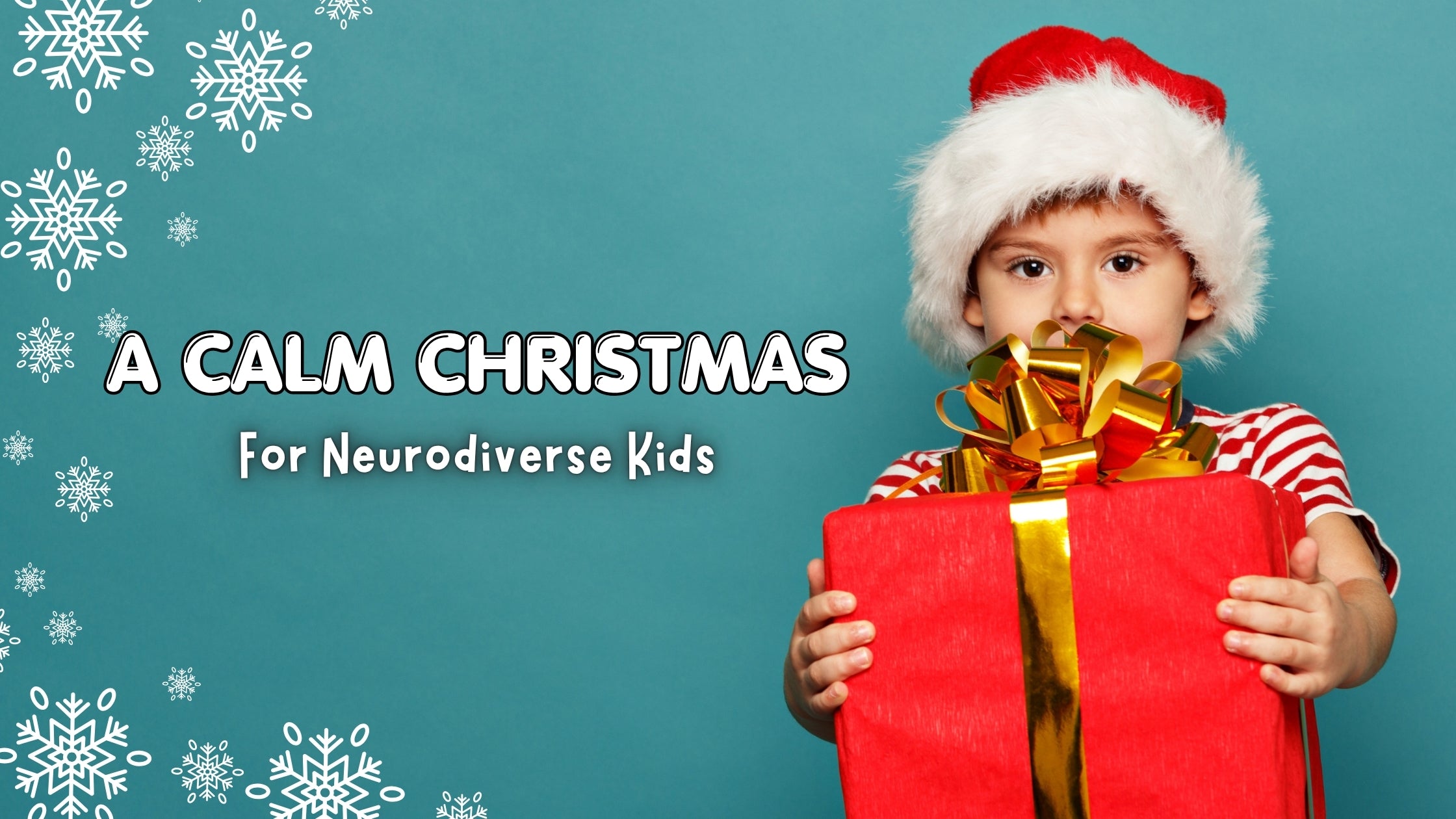 A Calm Christmas for Neurodiverse Kids