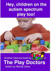 Hey, children on the autism spectrum play too! Book-Autism,Neuro Diversity,Play Doctors,Specialised Books,Stock-Learning SPACE