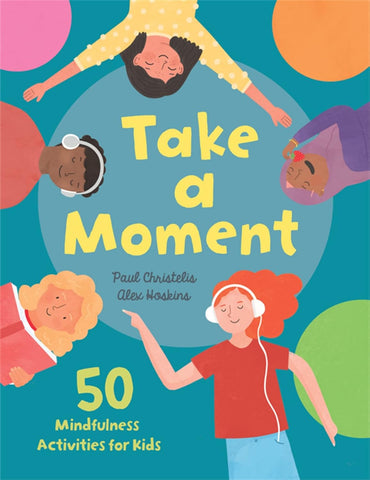 Take a Moment 50 Mindfulness Activities for Kids Book, Learning SPACE