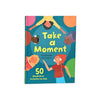 Take a Moment 50 Mindfulness Activities for Kids Book, Learning SPACE